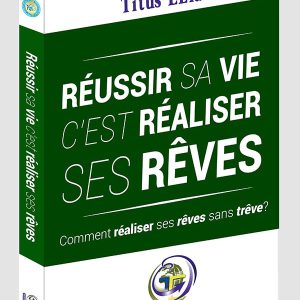 Réussir sa vie s'est réaliser ses rêves